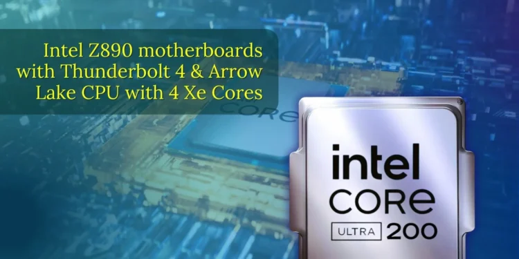 intel-z890-thunderbolt-4-arrow-lake-cpu-with-4-xe-cores