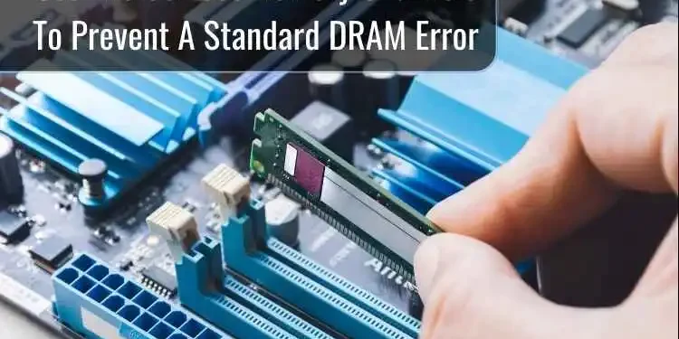 use-the-correct-memory-channels-to-prevent-a-standard-dram-error