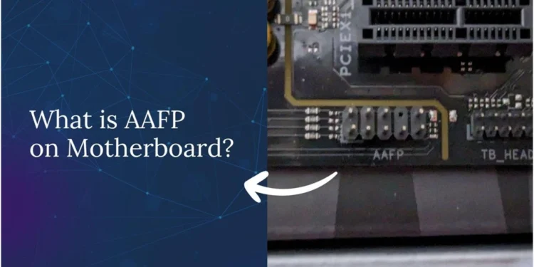what-is-aafp-on-motherboard