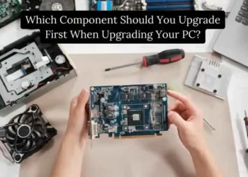which-component-should-you-upgrade-first-when-upgrading-your-pc
